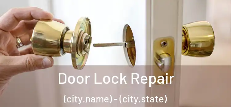 Door Lock Repair (city.name) - (city.state)